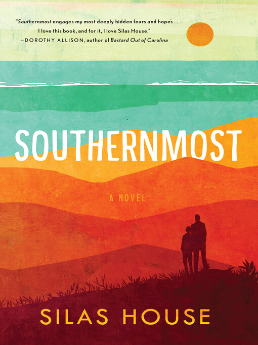 Title details for Southernmost by Silas House - Available